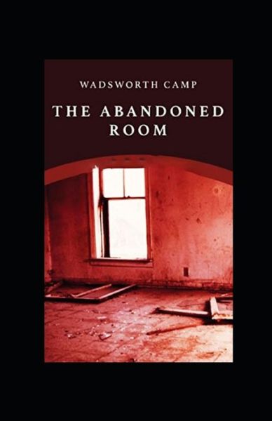 Cover for Wadsworth Camp · The Abandoned Room illustrated (Paperback Book) (2021)