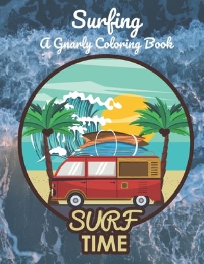 Cover for Manalac Rick Manalac · Surfing: A Gnarly Coloring Book (Paperback Book) (2021)