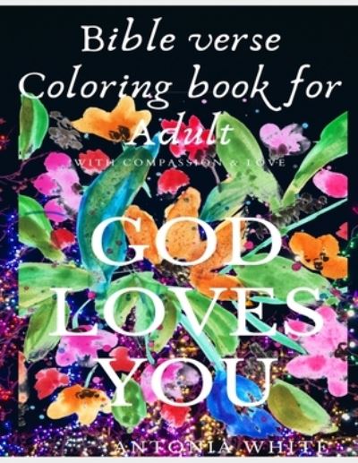 Cover for Antonia White · Bible Verse Coloring Book For Adult (Paperback Book) (2021)