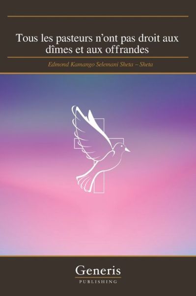 Cover for Edmond Kamango Selemani Sheta - Sheta · Tous les pasteurs n'ont pas droit aux dimes et aux offrandes (Pocketbok) (2022)