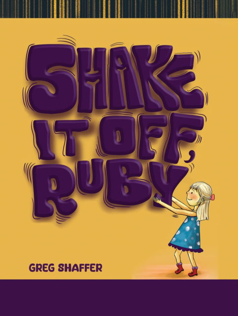 Cover for Greg Shaffer · Shake It Off, Ruby (Hardcover Book) (2025)