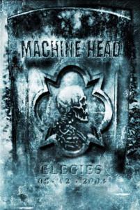 Elegies - Machine Head - Películas - WEA - 0016861094492 - 27 de septiembre de 2011