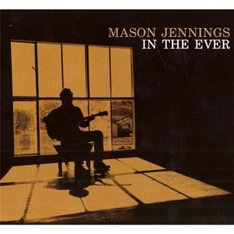 Cover for Mason Jennings · In the Ever (CD) (2008)