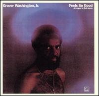 Feels So Good - Grover Jr. Washington - Música - VERVE - 0602517910492 - 27 de janeiro de 2009