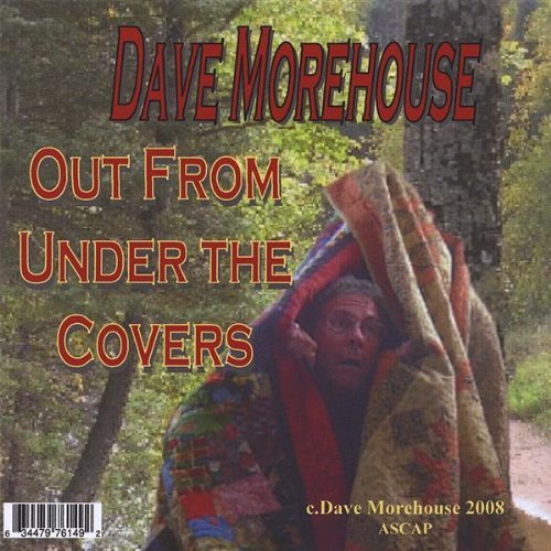 Cover for Dave Morehouse · Out from Under the Covers (CD) (2008)