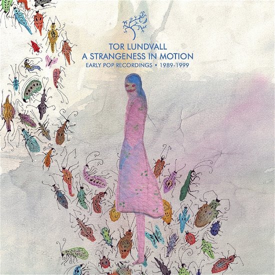 Cover for Tor Lundvall · A Strangeness In Motion: Early Pop Recordings 1989-1999 (LP) (2019)