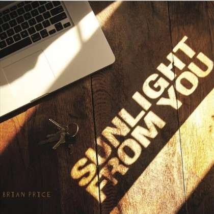 Cover for Brian Price · Sunlight from You (CD) (2012)