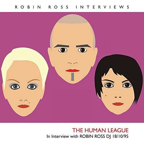 Interview with Robin Ross 18/10/95 - Human League - Music - SCREEN EDG - 0753510826492 - October 13, 2017