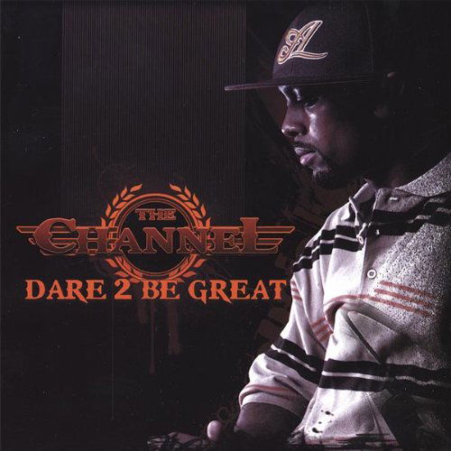 Cover for Channel · Dare 2 Be Great (CD) (2007)