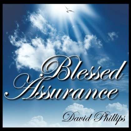 Cover for David Phillips · Blessed Assurance (CD) (2013)