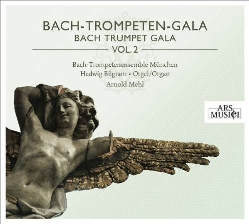 Cover for Bach-Trompetenensemble München / Mehl · Bach-trompeten-gala Vol. 2 (CD) (2009)