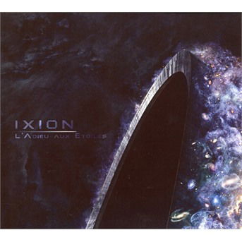 Cover for Ixion · L'adieu Aux Etoiles (CD) (2020)