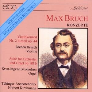 Violin Cto #2 Op.44 / 3 Stes for Orch - Bruch / Brusch / Tubinger Art Orch / Kirchma - Música - EBS - 4013106060492 - 9 de setembro de 1994