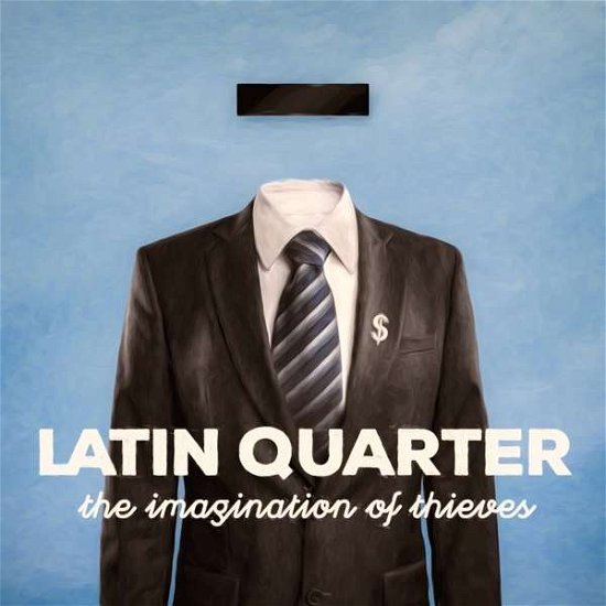 Cover for Latin Quarter · The Imagination Of Thieves (CD) (2016)
