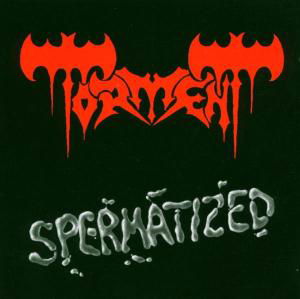 Cover for Torment · Spermatized (CD) (2003)