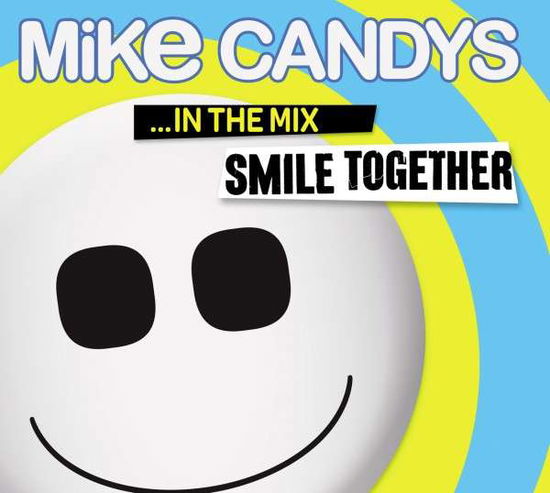 Cover for Mike Candys · Smile Together-in the Mix (CD) (2013)