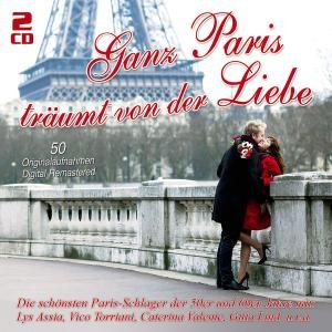 Ganz Paris Traumt Von Der Liebe - Ganz Paris Traumt Von Der Liebe - Musik - MUSICTALES - 4260180619492 - 22 maj 2012