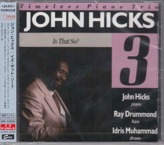 Is That So? - John Hicks - Música - SOLID, TIMELESS - 4526180197492 - 17 de junho de 2015