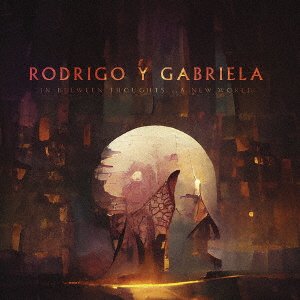 Cover for Rodrigo Y Gabriela · In Between Thoughts... A New World (CD) [Japan Import edition] (2023)