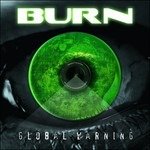 Cover for Burn · Global Warning (CD) [Bonus Tracks edition] (2008)