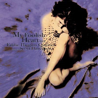 Cover for Eddie Higgins Quartet &amp; Scott Hamilton – My Foolish Heart Vol.2 (VINYL)