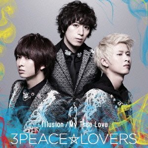 Illusion/my True Love - 3peace Lovers - Music - HAPPINET PHANTOM STUDIO INC. - 4907953093492 - April 30, 2013