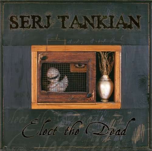 Elect Dead - Serj Tankian - Musik - WEAJ - 4943674075492 - 15. Dezember 2007
