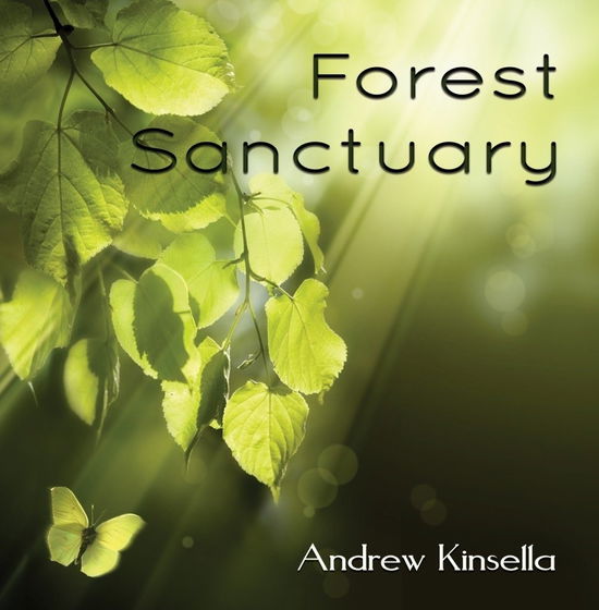 Cover for Andrew Kinsella · Forest Sanctuary (CD) (2015)