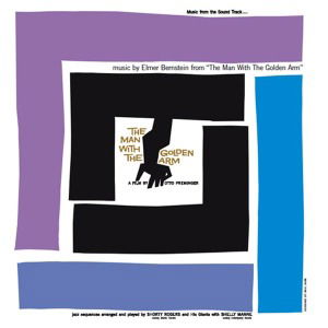 Man with the Golden Arm - Elmer Bernstein - Musik - DOXY - 8013252886492 - 5. August 2011