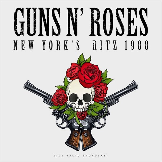 Cover for Guns &quot;N &quot; Roses · New York Ritz 1988 (VINYL) (2019)