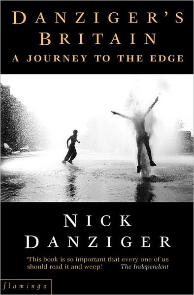 Cover for Nick Danziger · Danziger's Britain: a Journey to the Edge (Taschenbuch) (1997)