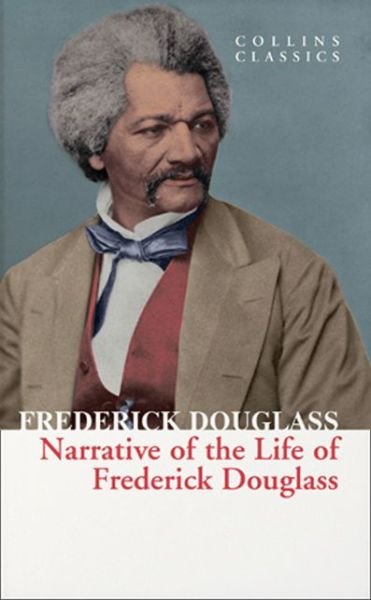 Cover for Frederick Douglass · Narrative of the Life of Frederick Douglass - Collins Classics (Paperback Book) (2020)