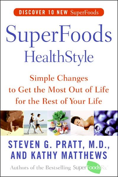 Cover for Kathy Matthews · Superfoods Healthstyle: Simple Changes to Get the Most out of Life for the Rest of Your Life (Paperback Book) [Reprint edition] (2006)