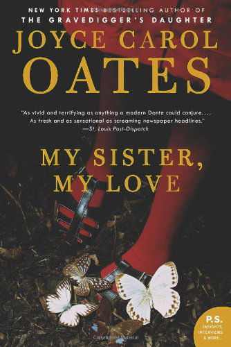 My Sister, My Love: the Intimate Story of Skyler Rampike - Joyce Carol Oates - Livros - Harper Perennial - 9780061547492 - 9 de junho de 2009