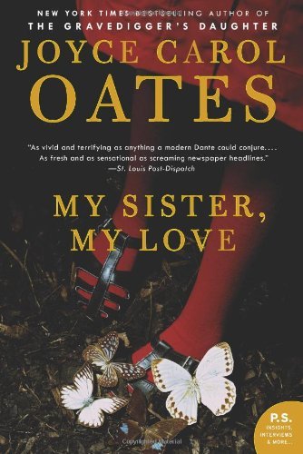 Cover for Joyce Carol Oates · My Sister, My Love: the Intimate Story of Skyler Rampike (Paperback Bog) [Reprint edition] (2009)