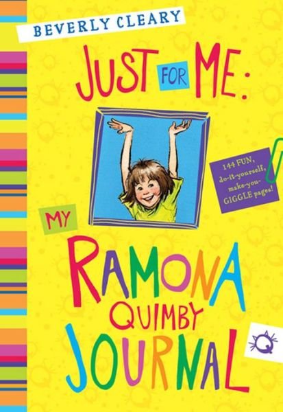 Cover for Beverly Cleary · Just for Me: My Ramona Quimby Journal (Hardcover Book) (2013)