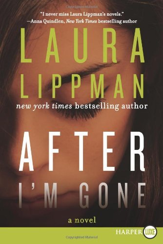 Cover for Laura Lippman · After I'm Gone Lp: a Novel (Taschenbuch) [Lrg edition] (2014)