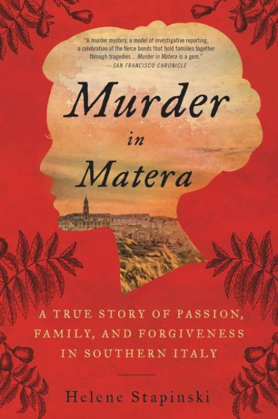 Cover for Helene Stapinski · Murder In Matera: A True Story of Passion, Family, and Forgiveness in Southern Italy (Paperback Book) (2023)