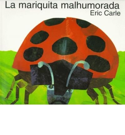 Cover for Eric Carle · La mariquita malhumorada: The Grouchy Ladybug (Paperback Book) [Spanish edition] (1996)