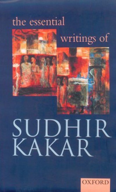 Cover for Sudhir Kakar · The essential writings of Sudhir Kakar (Book) (2001)