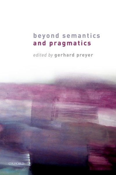 Cover for Gerhard Preyer · Beyond Semantics and Pragmatics (Hardcover Book) (2018)