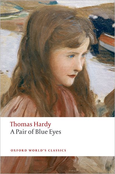 A Pair of Blue Eyes - Oxford World's Classics - Thomas Hardy - Kirjat - Oxford University Press - 9780199538492 - torstai 29. tammikuuta 2009