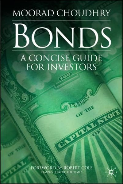 Cover for M. Choudhry · Bonds: A Concise Guide for Investors (Innbunden bok) (2006)