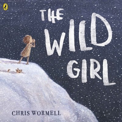 Cover for Christopher Wormell · The Wild Girl (Paperback Book) (2018)