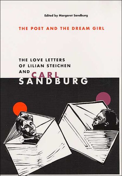 The Poet and Dream Girl: The Love Letters of Lilian Steichen and Carl Sandburg - Carl Sandburg - Książki - University of Illinois Press - 9780252068492 - 5 listopada 1999