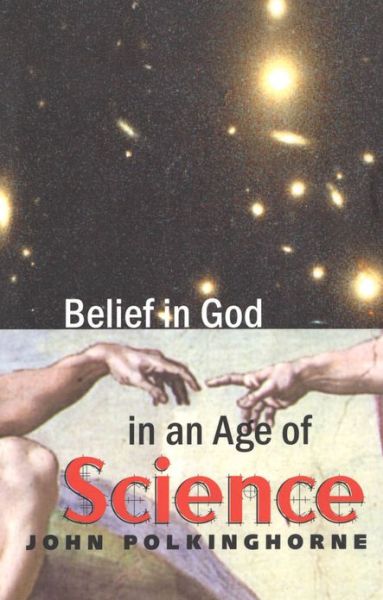 Cover for John Polkinghorne · Belief in God in an Age of Science - The Terry Lectures (Paperback Book) [New edition] (2003)