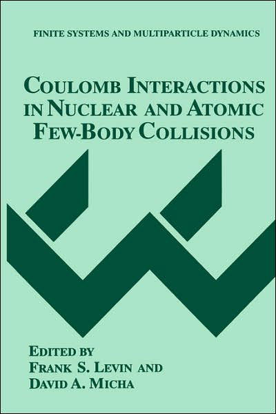 Cover for Levin · Coulomb Interactions in Nuclear and Atomic Few-Body Collisions - Finite Systems and Multiparticle Dynamics (Hardcover Book) [1996 edition] (1996)