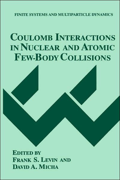 Cover for Levin · Coulomb Interactions in Nuclear and Atomic Few-Body Collisions - Finite Systems and Multiparticle Dynamics (Gebundenes Buch) [1996 edition] (1996)