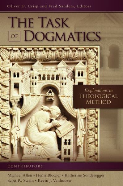 Cover for The Task of Dogmatics: Explorations in Theological Method - Los Angeles Theology Conference Series (Paperback Book) (2017)