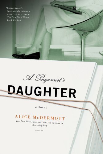 Cover for Alice Mcdermott · A Bigamist's Daughter: a Novel (Paperback Bog) [Reprint edition] (2012)